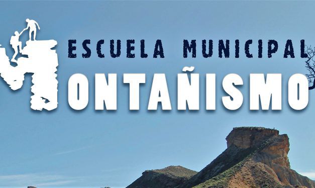 Escuela Municipal de Montañismo 2018/2019: “Iniciarse en el montañismo de una forma segura”