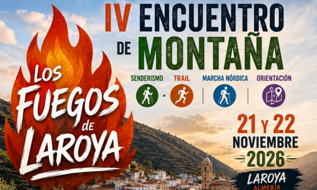 21 Y 22 DE NOVIEMBRE. IV ENCUENTRO DE MONTAÑA «LOS FUEGOS DE LAROYA»